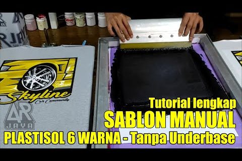 Sablon Kaos dengan Tinta Plastisol 6 warna – Tanpa Underbase – Sablon Manual
