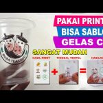 CARA SABLON GELAS CUP PLASTIK PAKAI PRINTER MUDAH DAN HEMAT