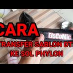 Cara transfer sablon DTF ke sol Phylon