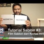 DIY Tutorial Sablon #3: Cara Membuat Movie Sablon dari Kertas HVS