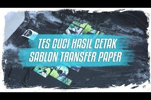 Tes Cuci Hasil Cetak Sablon Transfer Paper | Bengkel Print VLOG #Seventy 9