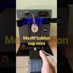 mesin sablon cup mini