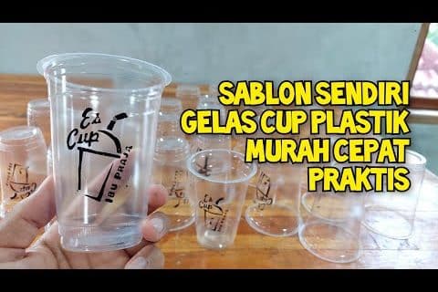 Cara Membuat Alat Sablon Gelas Cup Plastik Sendiri