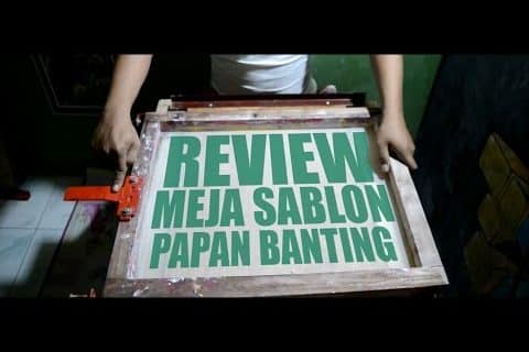 REVIEW MEJA SABLON PAPAN BANTING – SCREEN PRINTING TUTORIAL