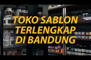 Jalan-jalan ke Toko Sablon TERBESAR DAN TERLENGKAP DI BANDUNG – LUCAS SPS