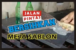 Cara mengganti Lem meja sablon