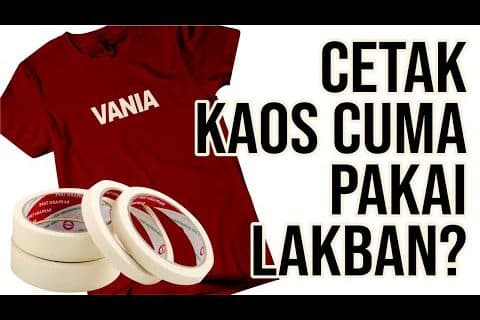 CARA CETAK KAOS PAKAI LAKBAN